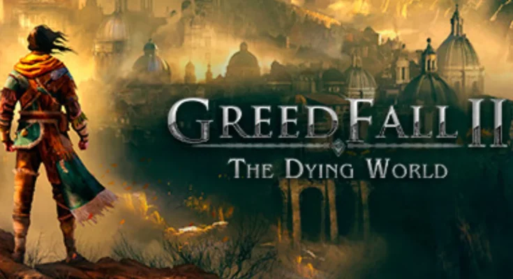 GreedFall II